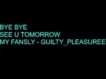 Chaturbate Best live sex cam show of guilty_pleasureee