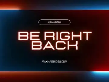 Chaturbate Live Sex of maxandtam