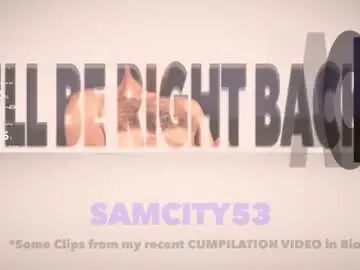 Chaturbate Best live sex cam show of samcity53