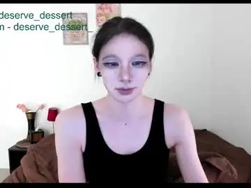Chaturbate Watch Live Sex Cams of deserve_dessert