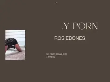 Chaturbate Free Live Porn of rosiebones