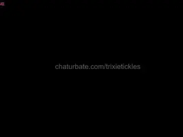 Chaturbate Nude Webcam of trixietickles